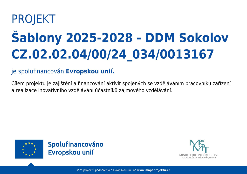 Šablony 2025-2028 - DDM Sokolov CZ.02.02.04/00/24_034/0013167
